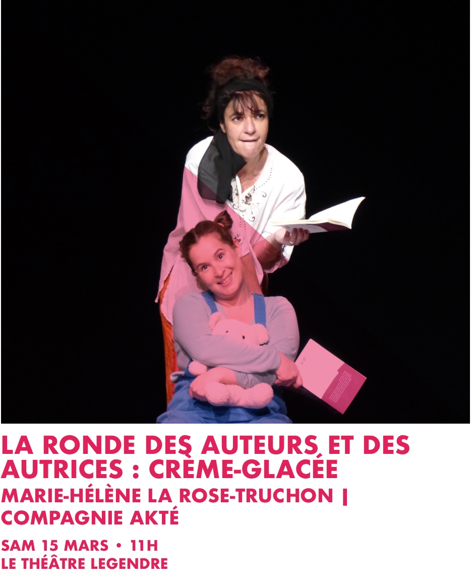 Lecture : "LA RONDE DES AUTEURS ET DES AUTRICES : CRÈME-GLACÉE", MARIE-HÉLÈNE LA ROSE-TRUCHON | COMPAGNIE AKTÉ