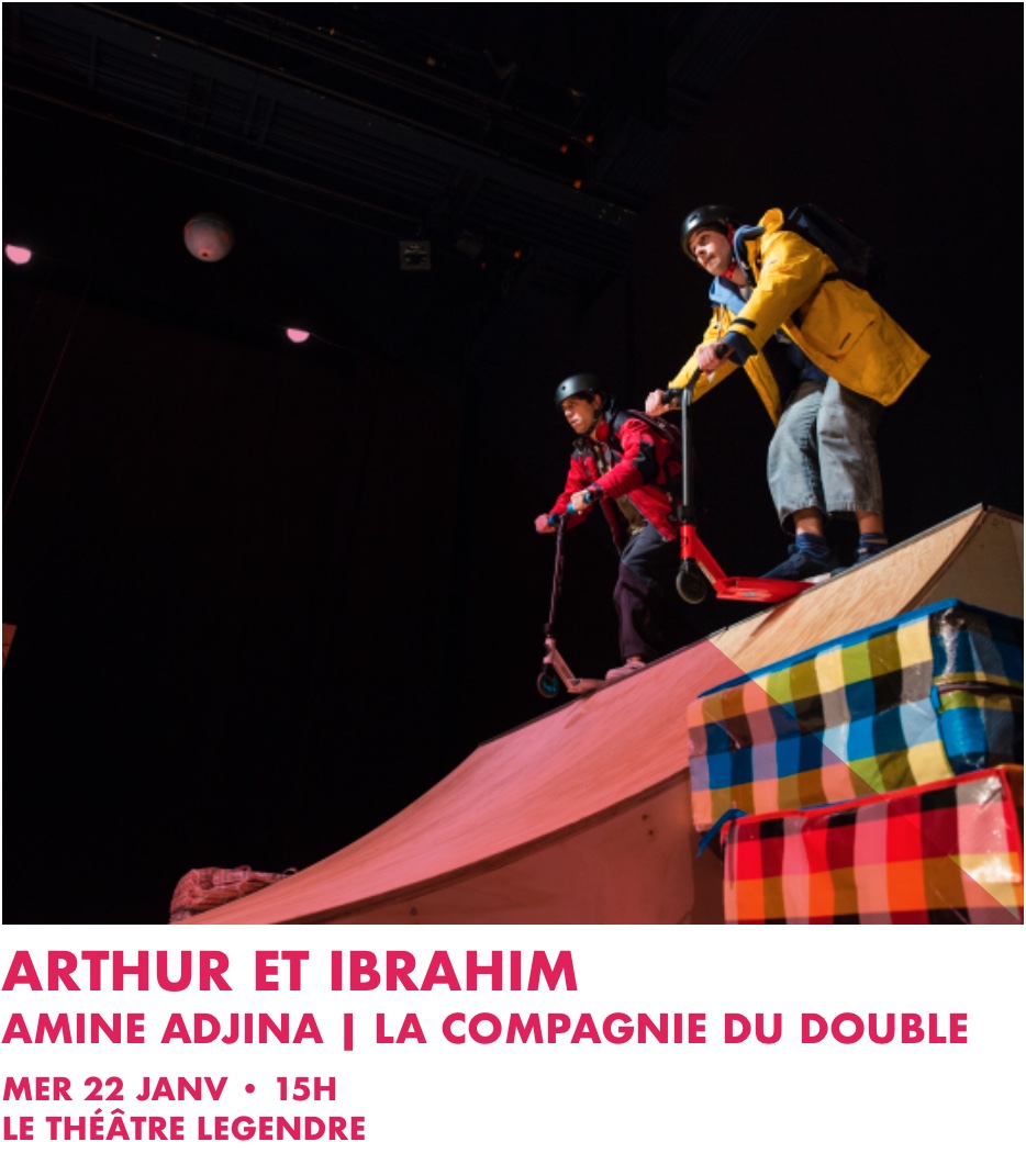 Théâtre : ARTHUR ET IBRAHIM, AMINE ADJINA | LA COMPAGNIE DU DOUBLE