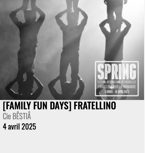 Formes amateurs : "[FESTIVAL SPRING] [FAMILY FUN DAYS] FRATELLINO"