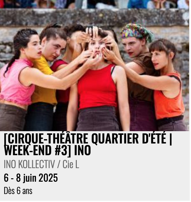 Portés empilés : [CIRQUE-THÉÂTRE QUARTIER D'ÉTÉ | WEEK-END #3] INO