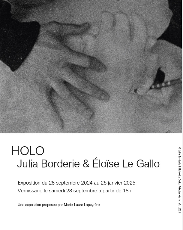 Exposition : "HOLO", Julia Borderie & Éloïse Le Gallo